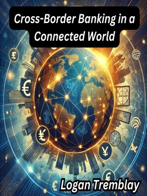 cover image of Cross-Border Banking in a Connected World